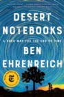 Image for Desert Notebooks: A Road Map for the End of Time