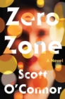 Image for Zero zone  : a novel