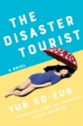 Image for Disaster Tourist: A Novel