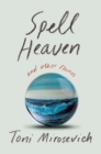 Image for Spell Heaven : and Other Stories