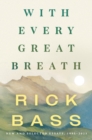 Image for With Every Great Breath : New and Selected Essays, 1995-2023