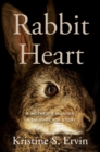 Image for Rabbit Heart : A Mother&#39;s Murder, a Daughter&#39;s Story