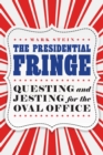Image for The Presidential Fringe