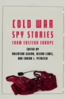 Image for Cold War Spy Stories from Eastern Europe