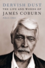 Image for Dervish dust  : the life and words of James Coburn