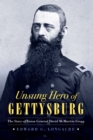 Image for Unsung hero of Gettysburg  : the story of Union General David McMurtrie Gregg