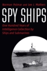 Image for Spy ships  : one hundred years of intelligence collection by ships and submarines