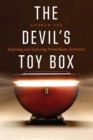 Image for The devil&#39;s toy box  : exposing and defusing Promethean terrorists
