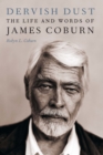 Image for Dervish Dust: The Life and Words of James Coburn