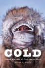 Image for Cold: Three Winters at the South Pole