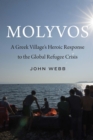 Image for Molyvos: A Greek Village&#39;s Heroic Response to the Global Refugee Crisis