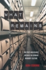 Image for What remains  : the post-Holocaust archive in German memory culture