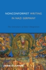 Image for Nonconformist writing in Nazi Germany  : the literature of inner emigration