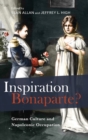Image for Inspiration Bonaparte?  : German culture and Napoleonic occupation