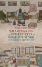 Image for Imaginaries of domesticity and women&#39;s work in Germany around 1800