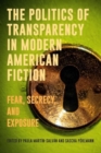 Image for The Politics of Transparency in Modern American Fiction