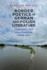 Image for Border Poetics in German and Polish Literature