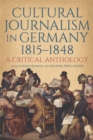 Image for Cultural Journalism in Germany, 1815–1848