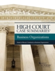 Image for High Court Case Summaries on The Law of Business Organizations : Keyed to Macey, Moll, and Hamilton