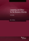 Image for Lawyering and Ethics for the Business Attorney