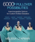 Image for 6000+ pullover possibilities  : interchangeable options for custom knitted sweaters