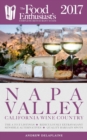 Image for Napa Valley - 2017: T: he Food Enthusiast&#39;s Complete Restaurant Guide