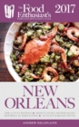 Image for New Orleans - 2017: The Food Enthusiast&#39;s Complete Restaurant Guide