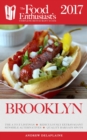 Image for Brooklyn - 2017: The Food Enthusiast&#39;s Complete Restaurant Guide