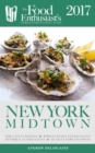 Image for New York/Midtown - 2017: The Food Enthusiast&#39;s Complete Restaurant Guide