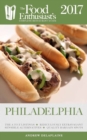 Image for PHILADELPHIA - 2017: The Food Enthusiast&#39;s Complete Restaurant Guide