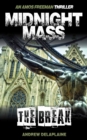 Image for Midnight Mass: The Break - An Amos Freeman Thriller