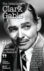 Image for The Delaplaine Clark Gable - His Essential Quotations