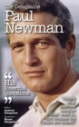 Image for The Delaplaine Paul Newman - His Essential Quotations