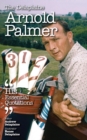 Image for The Delaplaine Arnold Palmer - His Essential Quotations