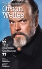 Image for The Delaplaine Orson Welles - His Essential Quotations