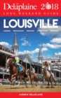 Image for LOUISVILLE - The Delaplaine 2018 Long Weekend Guide