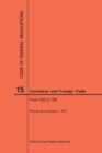 Image for Code of Federal Regulations Title 15, Commerce and Foreign Trade, Parts 300-799, 2017