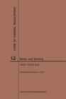 Image for Code of Federal Regulations Title 12, Banks and Banking, Parts 1100-End, 2019
