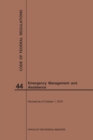 Image for Code of Federal Regulations Title 44, Emergency Management and Assistance, 2019