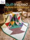 Image for Quilt inspired modular knit afghans: 6 colorful designs made with worsted-weight yarn!