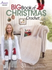 Image for Big Book of Christmas Crochet : 31 Festive Designs for the Holidays!