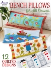 Image for Bench Pillows for All Seasons : 12 Quilted Designs