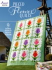 Image for Pieced flower quilts  : 9 colorful designs to brighten your home