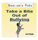 Image for Benson&#39;s Pals - Take a Bite Out of Bullying
