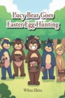 Image for Lucy Bear Goes Easter Egg Hunting