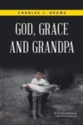 Image for God, Grace and Grandpa