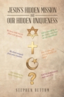 Image for Jesus&#39;s Hidden Mission and Our Hidden Uniqueness