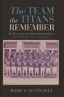 Image for Team the Titans Remember: The 1971 Andrew Lewis High School Football Team: The Final Link to a Lasting Legacy