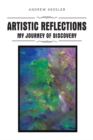Image for Artistic Reflections: My Journey of Discovery