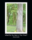 Image for What Do You See in This Tree?
